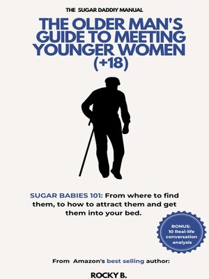 cover image of The Older Man's Guide to Meeting Younger Women  (+18) (Sugar Babies 101